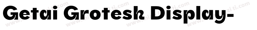 Getai Grotesk Display字体转换